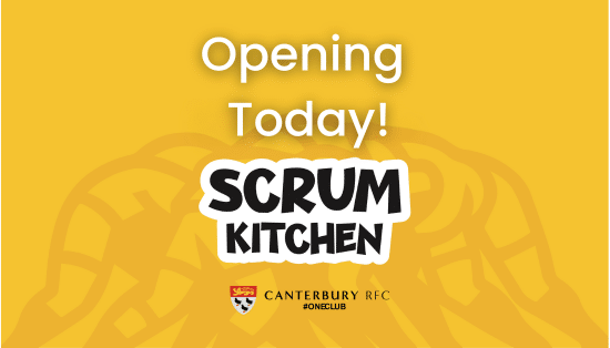 Scrum Kitchen - Opening today - Canterbury Rugby Club